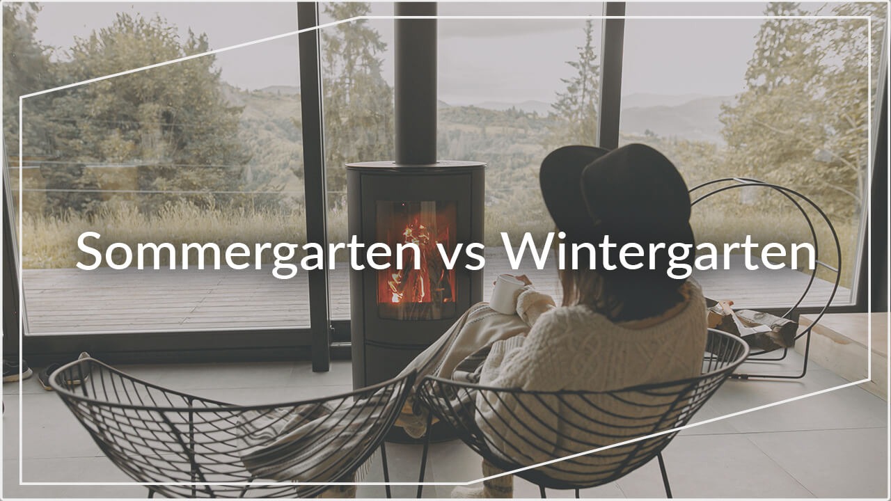 Sommergarten Wintergarten Unterschiede